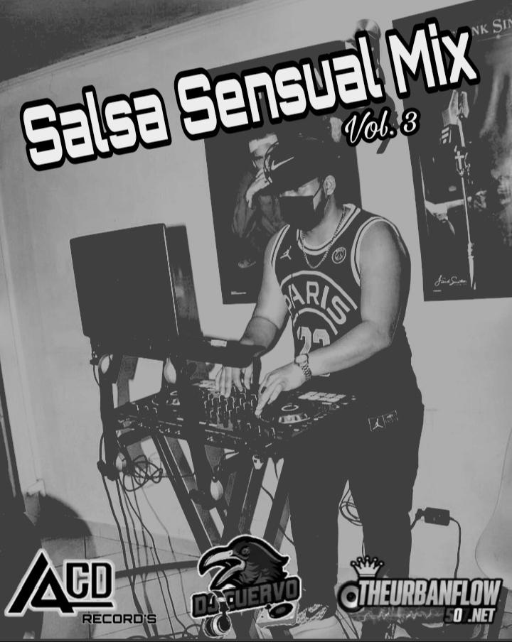 SALSA SENSUAL MIXTAPE VOL 3 - DJ CUERVO @theurbanflow507 @acdrecordsbydjcuervo Contacto 6215-9766